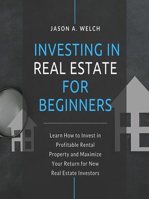 cover image of Investing in Real Estate for Beginners